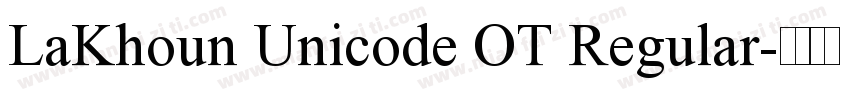 LaKhoun Unicode OT Regular字体转换